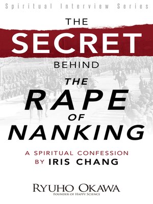 cover image of The Secret Behind The Rape of Nanking